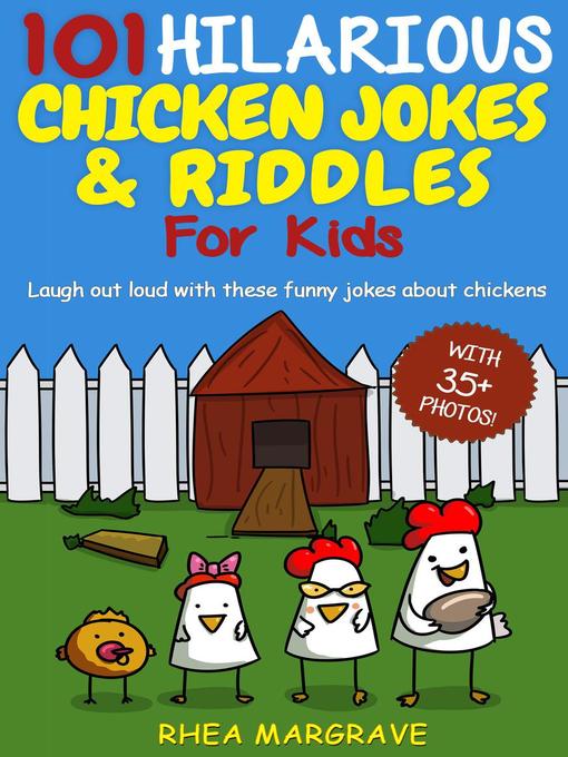 Title details for 101 Hilarious Chicken Jokes & Riddles for Kids by Rhea Margrave - Available